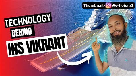 technology  ins vikrant scientific phenomenal facts youtube
