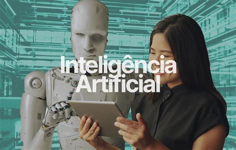 Inteligência artificial o que é e qual o impacto dela nos negócios