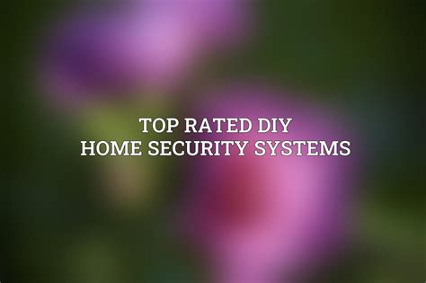 Top Rated Diy Home Security Systems June 2024 Acciyo