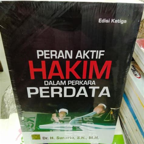 Jual New Product Peran Aktif Hakim Dalam Perkara Perdata Dr H Sunarto Shopee Indonesia