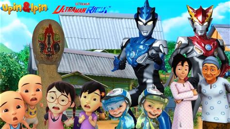 Ultraman R B Upin Ipin Melawan Moster Scp The Sculpture Kak Ros