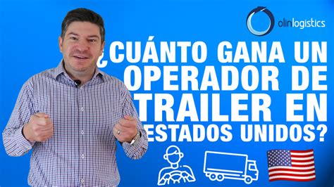 Cu Nto Gana Un Trailero En Estados Unidos Olin Logistics