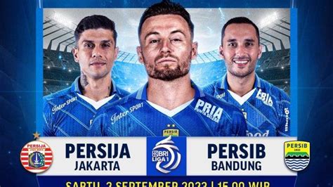 Live Gratis Indosiar Link Dan Cara Streaming Persija Vs Persib Bola