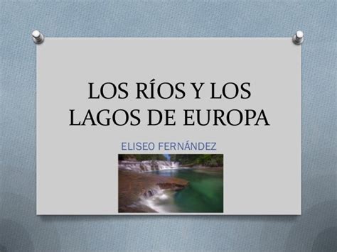 Los ríos y los lagos de europa