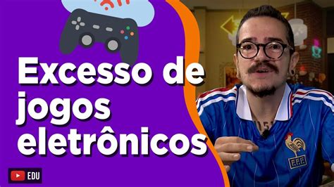 Excesso de jogos eletrônicos no Brasil problemas e impactos