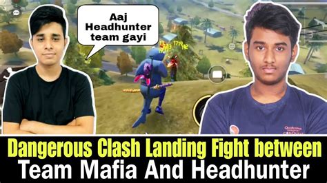 Dangerous Clash Landing Fight Between Team Mafia And Headhunter😲😲