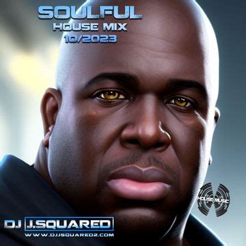 OCT SOULFUL HOUSE 2023 by DjJSquared2 - House Mixes