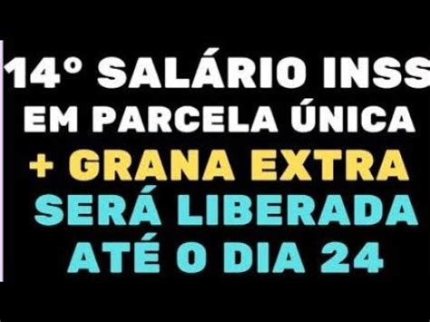 INSS 14SALÁRIO Em Parcela Única Grana Extra SERÁ LIBERADA NA PRÓXIMA