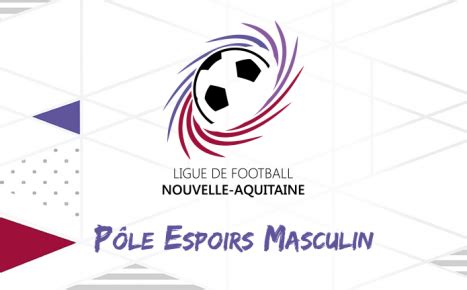 Pole Espoirs Ligue De Football Nouvelle Aquitaine