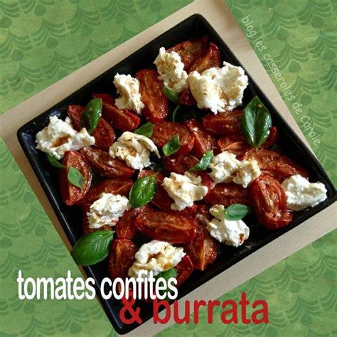 Tomates Confites Au Four Burrata Les Casseroles De Carole Tomates