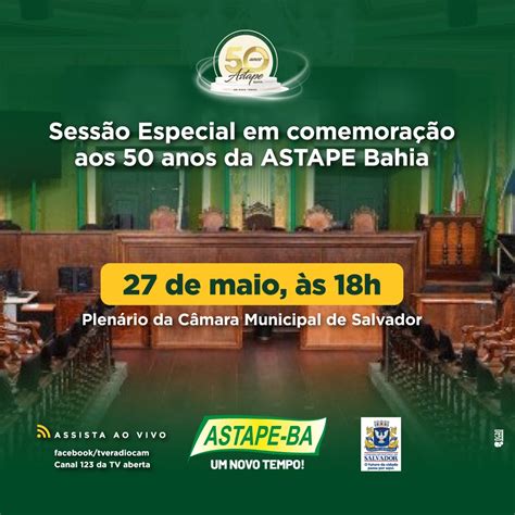 Sessão Especial em comemoração aos 50 anos da ASTAPE Bahia