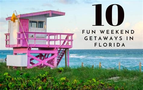 Fun Weekend Getaways In Florida