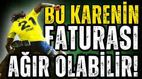 Osayi Samuel Ve Di Er Fenerbah Eli Futbolcular Ne Bekliyor I