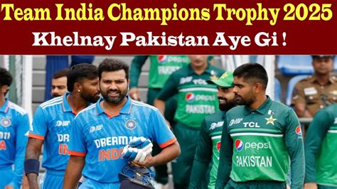 Team India Champions Trophy Khelny Pakistan Aye Gi Youtube