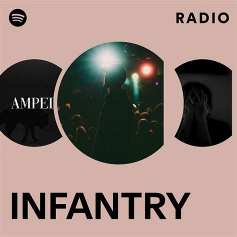 Infantry Radio Playlist By Spotify Spotify