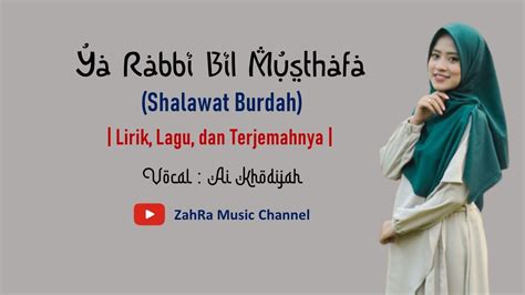 Ya Robbi Bil Mustofa Ai Khodijah Lirik Lagu Dan Terjemahnya