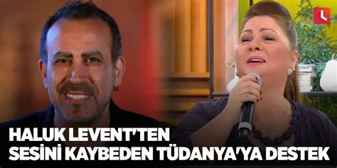 Haluk Levent ten sesini kaybeden Tüdanya ya destek