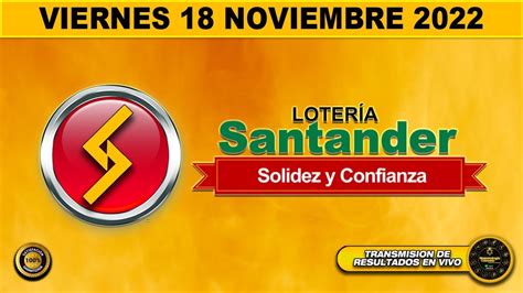 Resultado LOTERIA DE SANTANDER Del VIERNES 18 De NOVIEMBRE De 2022