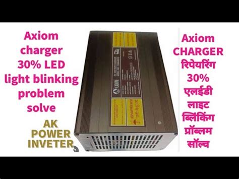 Axiom Charger Led Light Blinking Repairing Solve Pf Capacitor