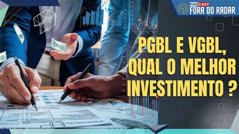 Cortes PGBL E VGBL Qual O Melhor Investimento YouTube