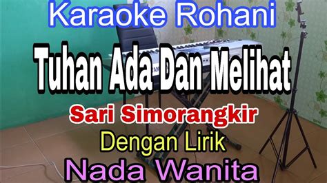 Tuhan Ada Dan Melihat Karaoke Nada Wanita Karaoke Rohani Sari