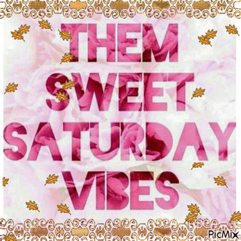 Saturday Vibes Saturday Vibes Discover Share GIFs