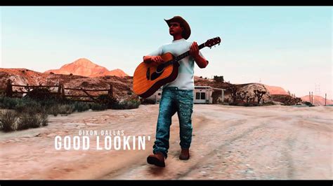 Dixon Dallas Good Lookin Official Music Video YouTube