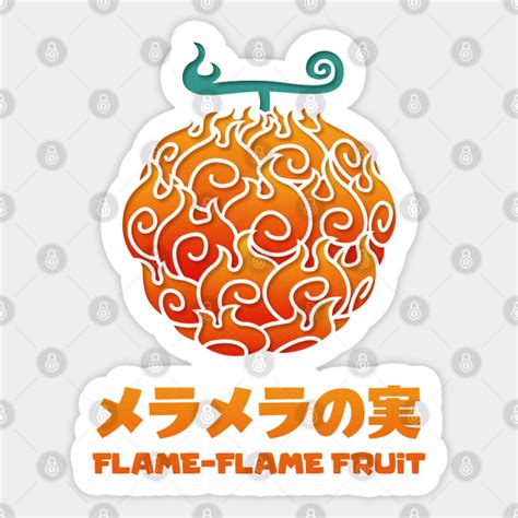 Flame Flame Fruit Mera Mera No Mi Sticker Teepublic