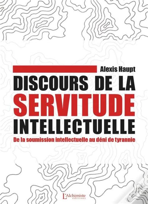 Discours De La Servitude Intellectuelle De Alexis Haupt Livro Wook