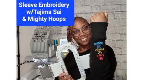 Sleeve Embroidery Using Mighty Hoop X Hoop And Tajima Sai Youtube