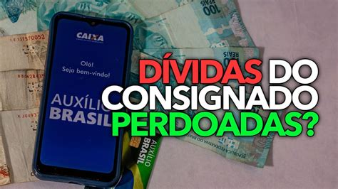 Novo Governo Está Perdoando Dívidas Do Consignado Do Auxílio Brasil