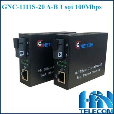 Converter quang GNC 1111S 20 A B Gnetcom 1 sợi 100Mbps