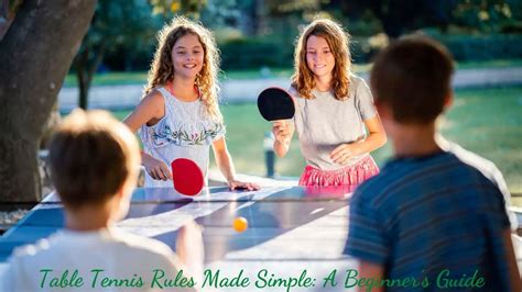 Table Tennis Rules Made Simple: A Beginner's Guide - RACKET SPORTS.in