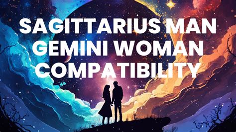 Sagittarius Man And Gemini Woman Compatibility The Ultimate Power