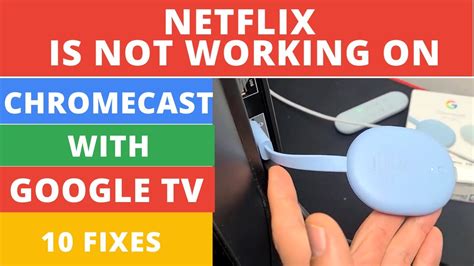 How To Fix Netflix Is Not Working On Chromecast With Google TV Best