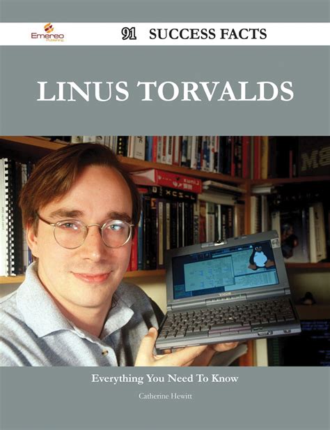 Linus Torvalds 91 Success Facts Everything You Need To Know About