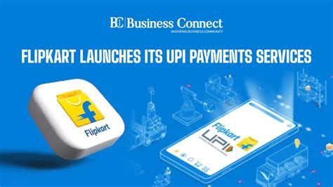 Stay Updated Flipkart Launches Its UPI Payments Service