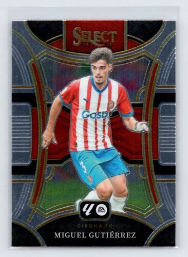 2023 24 Panini Select La Liga Miguel Gutierrez 148 Mezzanine EBay