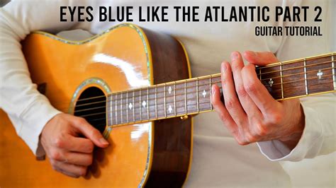 Eyes Blue Like The Atlantic Part 2 - Sista Prod, Powfu EASY Guitar ...