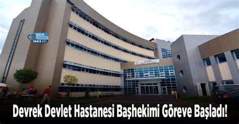 Devrek Devlet Hastanesi Ba Hekimi G Reve Ba Lad Personel Sa L K