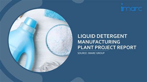 Liquid Detergent Manufacturing Plant Project Report Pptx