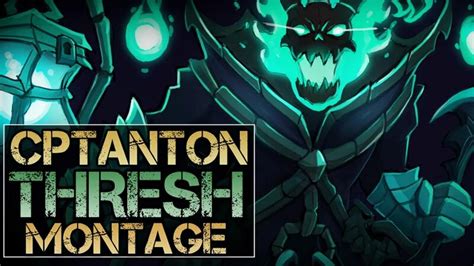 Cptanton Thresh Montage Best Thresh Plays