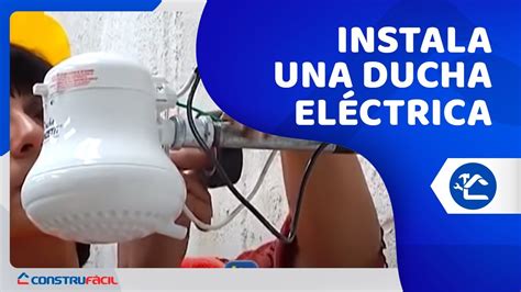 Instalemos Una Ducha El Ctrica Youtube