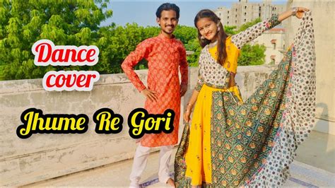 Jhume Re Gori Dance Cover Aman Dancer Real Youtube