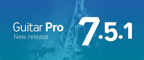 Guitar Pro 7.5.1 now available | Guitar Pro Blog – Arobas Music