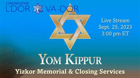 Deeply Moving Yom Kippur Yizkor Memorial And Closing