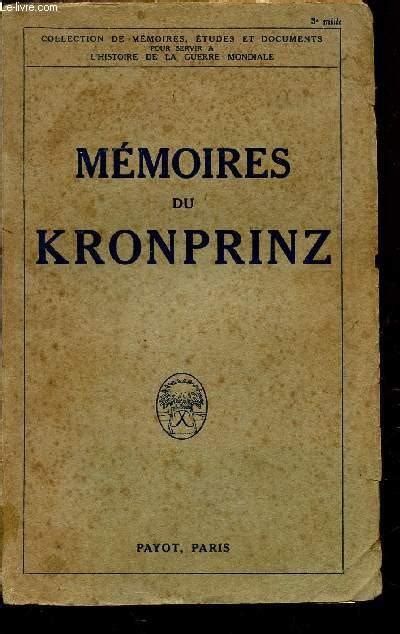 MEMOIRES DU KRONPRINZ COLLECTION DE MEMOIRES ETUDES ET DOCUMENTS