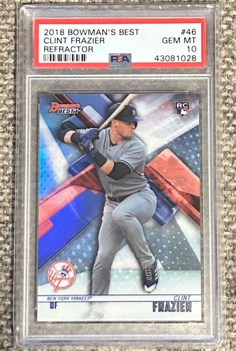 2018 Bowmans Best 46 Clint Frazier RC Refractor PSA 10 Gem Mint EBay