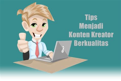 7 Tips Bagaimana Cara Menjadi Content Creator Berkualitas Menit Info