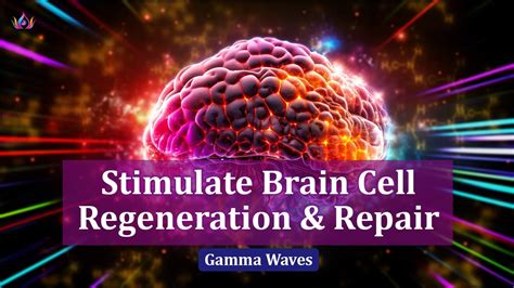 Stimulate Brain Cell Regeneration And Repair Brain Revival Frequency For Healing Gamma Waves